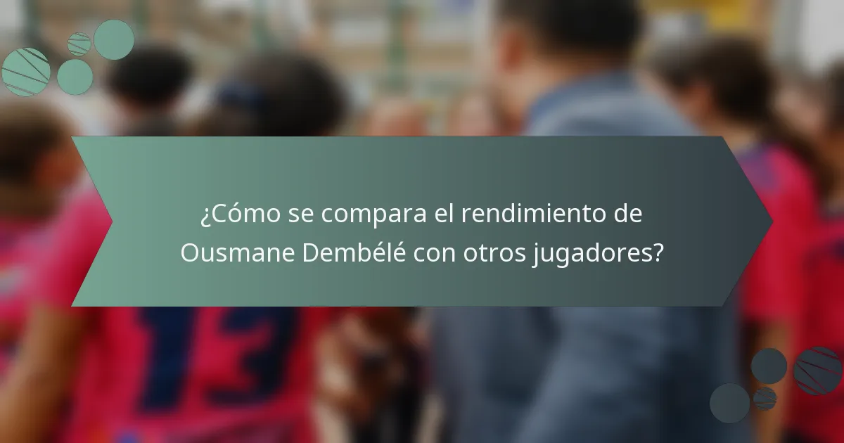 ¿Cómo se compara el rendimiento de Ousmane Dembélé con otros jugadores?